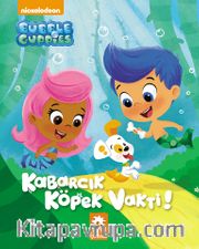 Kabarcık Çocuklar / Kabarcık Köpek Vakti!