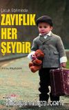 Çocuk Eğitiminde Zayıflık Her Şeydir
