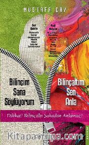 Bilincim Sana Söylüyorum Bilinçaltım Sen Anla