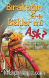 Bıraktığın Yerde Bekler Mi Aşk?