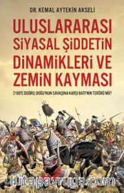 Uluslararası Siyasal Şiddetin Dinamikleri ve Zemin Kayması