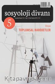 Sosyoloji Divanı Dergisi Yıl:3 Sayı:5 Ocak Haziran 2015 - Toplumsal Hareketler