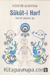 Sükut-i Harf & İlahi Bir Mecazdır Aşk 