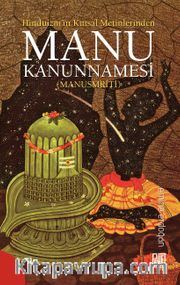 Hinduizm’in Kutsal Metinlerinde Manu Kanunnamesi (Manusmriti)