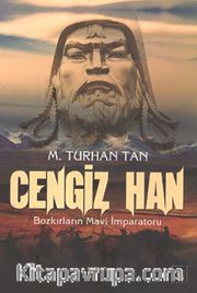 Cengiz Han <br /> Bozkırların Mavi İmparatoru