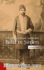 Son Dönem Klasik Şairlerden Baha ve Şiirleri
