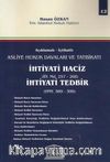 Açıklamalı- İctahatlı Asliye Hukuk Davaları ve Tatbikatı İhtiyati Haciz (İİY. Md. 257- 268) İhtiyati Tedbir (HMY. 389- 399) (Cilt 12)