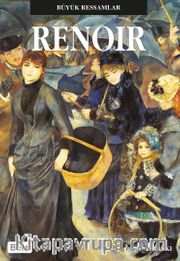Renoir / Büyük Ressamlar