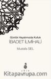 Günlük Hayatımızda Kulluk İbadet İlmihali