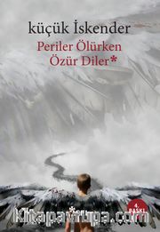 Periler Ölürken Özür Diler