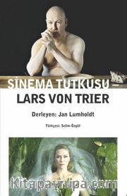 Sinema Tutkusu - Lars Von Trier
