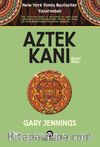Aztek Kanı (1. Kitap)