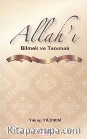 Allah'ı Bilmek ve Tanımak
