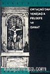 Ortaçağdan Yeniçağa Felsefe Ve Sanat