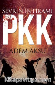 Sevrin İntikamı PKK