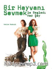 Bir Hayvanı Sevmekle Başladı Her Şey
