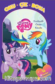 My Little Pony Faaliyetli Öykü Kitabı (Oku-Çiz-Boya)