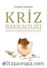 Kriz Bankacılığı <br /> Küresel Finansal Krizlerde Banka Davranışları ve Dayanıklılık