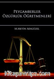 Peygamberler Özgürlük Öğretmenleri