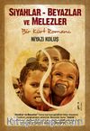 Siyahlar-Beyazlar ve Melezler & Bir Kürt Romanı