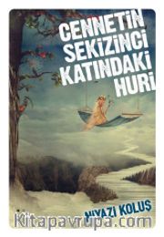 Cennetin Sekizinci Katındaki Huri