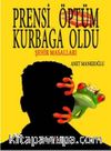 Prensi Öptüm Kurbağa Oldu & Şehir Masalları