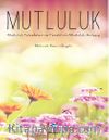 Mutluluk & Mutluluk Felsefeleri ve Farabi’nin Mutluluk Anlayışı 