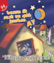Benim İlk Sesli ve Işıklı Kitabım - Ay