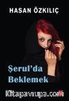 Şerul'da Beklemek