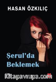 Şerul'da Beklemek
