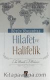 Bütün Yönleriyle Hilafet ve Halifelik