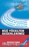 Bizi Yücelten Değerlerimiz