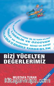 Bizi Yücelten Değerlerimiz