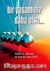 Bir Yaşamınız Daha Olsa