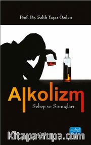 Alkolizm <br /> Sebeb ve Sonuçları