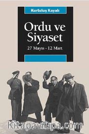 Ordu ve Siyaset 27 Mayıs-12 Mart