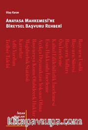 Anayasa Mahkemesi'ne Bireysel Başvuru Rehberi