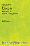 İdiotizm & Kapitalizm ve Hayatın Özelleştirilmesi