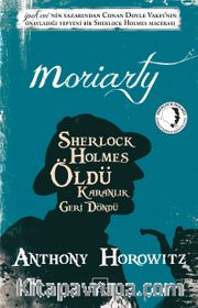 Moriarty <br /> Sherlock Holmes Öldü Karanlık Geri Döndü