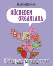 Bilimin Çizgi Romanı Hücreden Organlara