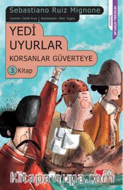 Yedi Uyurlar / Korsanlar Güverteye 3. Kitap