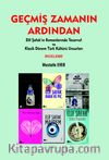 Geçmiş Zamanın Arsından & Elif Şafak'ın Romanlarında Tasavvuf ve Klasik Dönem Türk Kültürü Unsurları