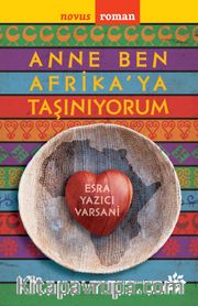Anne Ben Afrika'ya Taşınıyorum
