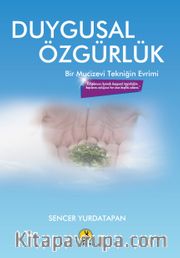 Duygusal Özgürlük <br /> Bir Mucizevi Tekniğin Evrimi