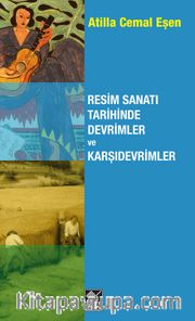 Resim Sanatı Tarihinde Devrimler ve Karşıdevrimler