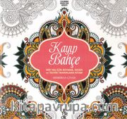 Kayıp Bahçe <br /> Her Yaş İçin Boyama Desen ve Tezhib Tamamlama Kitabı