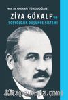 Ziya Gökalp ve Sosyolojik Düşünce Sistemi