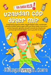Yok Daha Neler! Uzaydan Çöp Düşer mi?