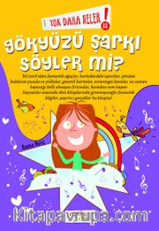 Yok Daha Neler! Gökyüzü Şarkı Söyler mi?