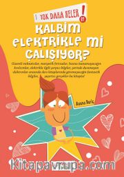 Yok Daha Neler! Kalbim Elektrikle Mi Çalışıyor ?  